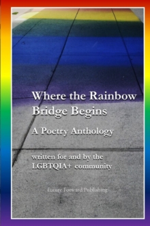 Image for Where the Rainbow Bridge Begins: A Poetry Anthology