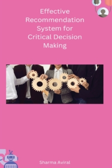 Image for Effective Recommendation System for Critical Decision Making