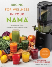 Image for Juicing for Wellness in Your Nama