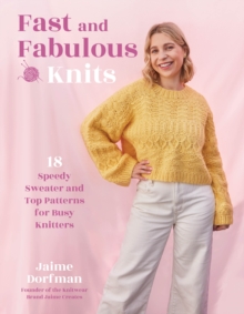 Image for Fast and Fabulous Knits : 18 Speedy Sweater and Top Patterns for Busy Knitters