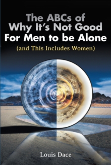 Image for ABCs of Why It's Not Good For Men to be Alone (and This Includes Women)