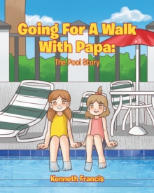 Image for Going for a Walk with Papa: The Pool Story