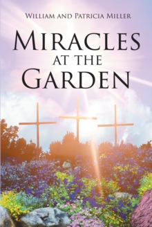 Image for Miracles at the Garden