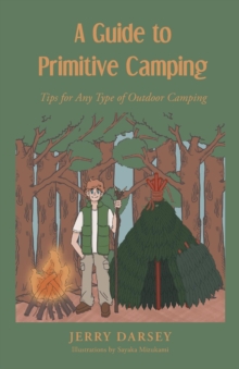 Image for Guide to Primitive Camping: Tips For Any Type of Outdoor Camping