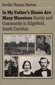 Image for In My Father's House Are Many Mansions: Family and Community in Edgefield, South Carolina