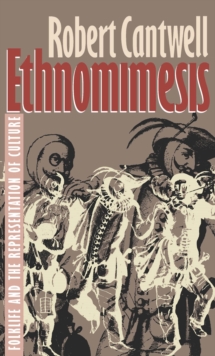 Image for Ethnomimesis: Folklife and the Representation of Culture