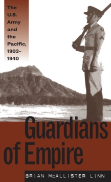 Image for Guardians of Empire: The U.S. Army and the Pacific, 1902-1940