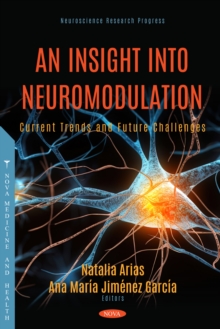 Image for An insight into neuromodulation: current trends and future challenges