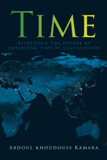 Image for Time: Apprehend the future by analyzing time by calculation