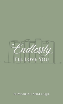 Endlessly, I’ll Love You
