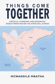 Things Come Together: Critical Thinking and Dogmatic Indoctrination by an African Layman