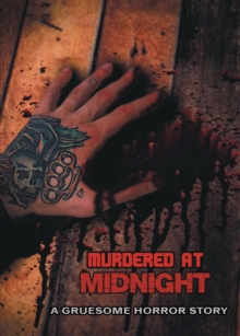 Image for Murdered at Midnight : A Gruesome Horror Story: A Gruesome Horror Story