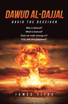 Image for Dawud Al-Dajjal : David The Deceiver: David The Deceiver