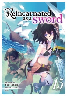 Image for Reincarnated as a Sword (Light Novel) Vol. 15