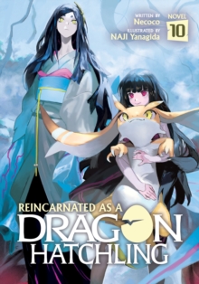 Image for Reincarnated as a Dragon Hatchling (Light Novel) Vol. 10