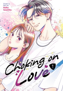Image for Choking on Love Vol. 2