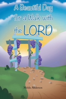 Image for Beautiful Day for a Walk with the Lord