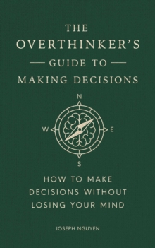Image for The Overthinker's Guide to Making Decisions