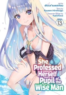 Image for She Professed Herself Pupil of the Wise Man (Manga) Vol. 13