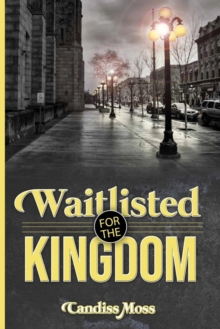 Image for Waitlisted For The Kingdom