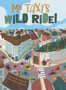 Image for Mr. Taxi's Wild Ride! : A Fun Rhyming Read Aloud That Teaches Size Through the Inventive Genius of an Ever Helpful Taxi Driver (The Mr. Taxi Collection)