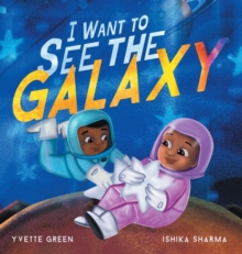 Image for I Want to See the Galaxy