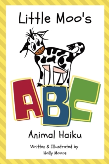 Image for Little Moo's ABC Animal Haiku