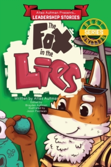 Image for The Fox in the Lies : Leadership Lessons from the Fox, Ox, Rabbit and Croc