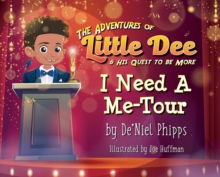 Image for The Adventures of Little Dee & His Quest To Be More