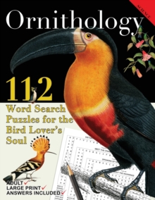 Image for Ornithology : 112 Word Search Puzzles for the Bird Lover's Soul