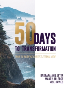 Image for 50 Days to Transformation : Train to Reign as Christ's Eternal Heir