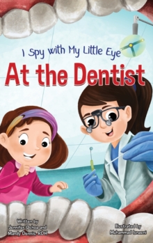 Image for I Spy with My Little Eye ... At the Dentist
