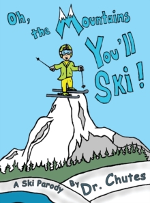 Image for Oh, the Mountains You'll Ski!