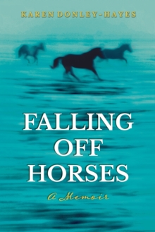 Image for Falling Off Horses : A Memoir