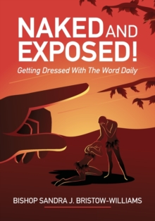 Image for Naked and Exposed : Getting Dressed With The Word Daily