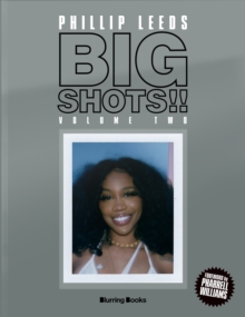 Image for Big Shots! Vol. 2: More Shots from the World of Music, Fashion and Beyond : More Shots from the Worlds of Music, Fashion and Beyond