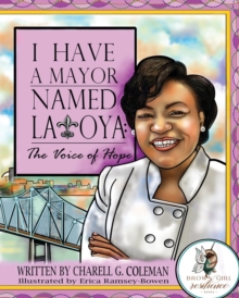 Image for I Have a Mayor Named Latoya