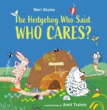 Image for The Hedgehog Who Said, Who Cares?