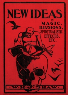 Image for New Ideas in Magic, Illusions, Spiritualistic Effects, Etc.
