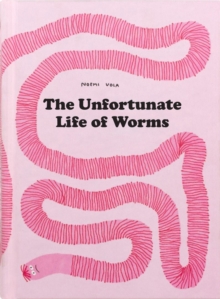 Image for The Unfortunate Life of Worms