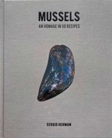 Mussels: An Homage in 50 Recipes