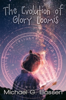 Image for The Evolution of Glory Loomis