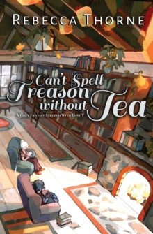 Image for Can't Spell Treason Without Tea