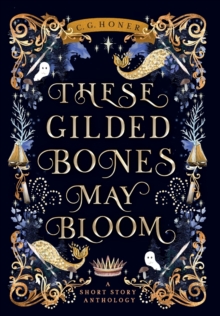 Image for These Gilded Bones May Bloom