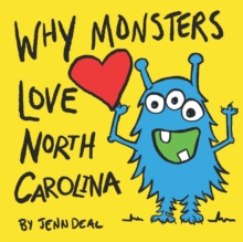 Image for Why Monsters Love North Carolina