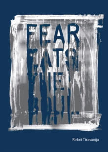 Image for Rirkrit Tiravanija: Fear Eats the Soul