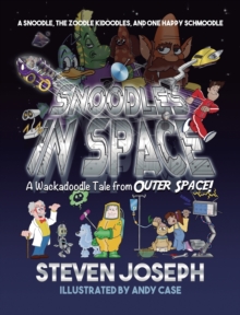 Image for Snoodles in Space : A Snoodle, the Zoodle Kidoodles, and One Happy Schmoodle