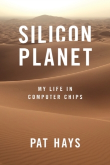Image for Silicon Planet : My Life in Computer Chips