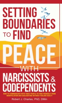 Image for Setting Boundaries to Find Peace with Narcissists & Codependents