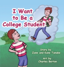 Image for I Want To Be A College Student